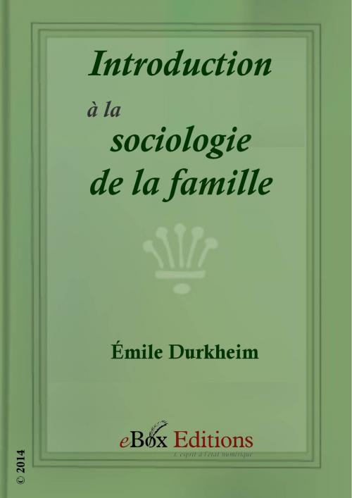 Cover of the book Introduction à la sociologie de la famille by Durkheim Émile, eBoxeditions