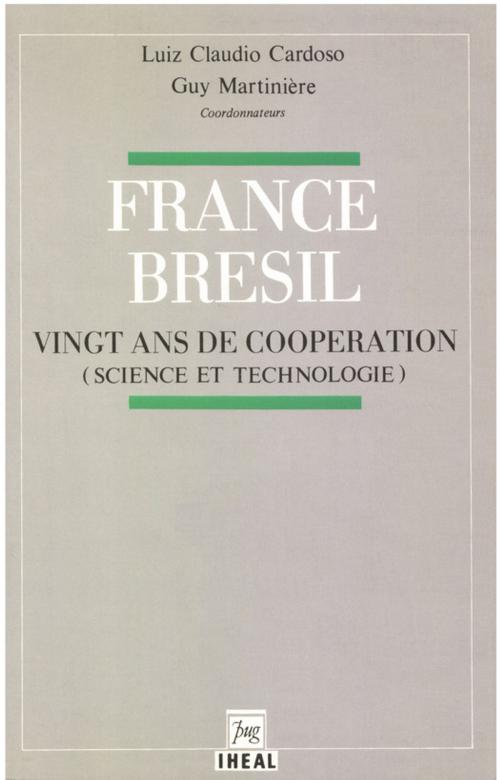 Cover of the book France-Brésil : vingt ans de coopération by Collectif, Éditions de l’IHEAL
