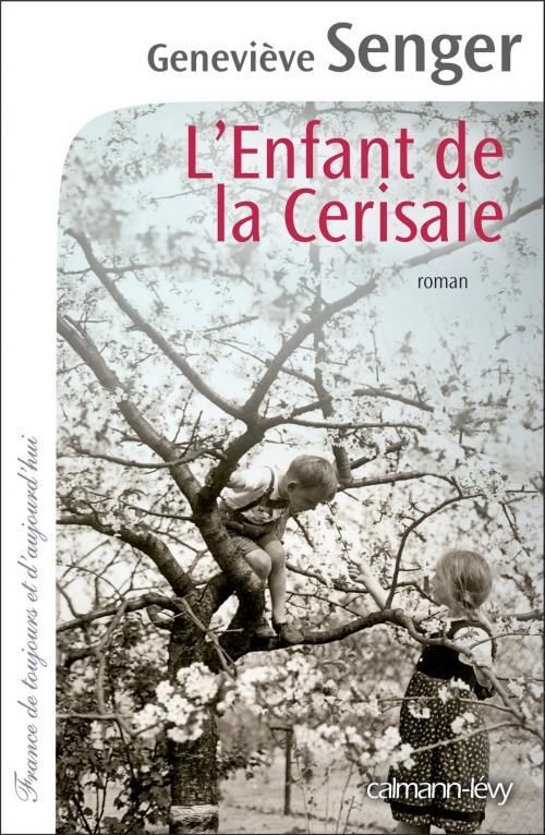 Cover of the book L'enfant de la Cerisaie by Geneviève Senger, Calmann-Lévy