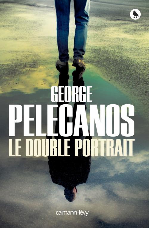 Cover of the book Le Double portrait by George Pelecanos, Calmann-Lévy