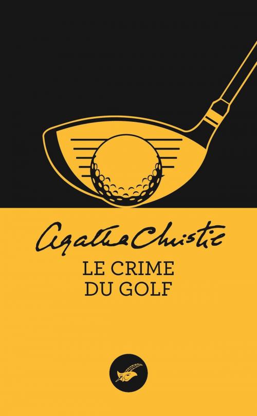 Cover of the book Le crime du golf (Nouvelle traduction révisée) by Agatha Christie, Le Masque