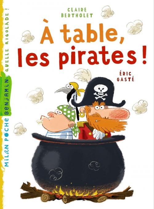 Cover of the book A table les pirates by Claire Bertholet, Editions Milan