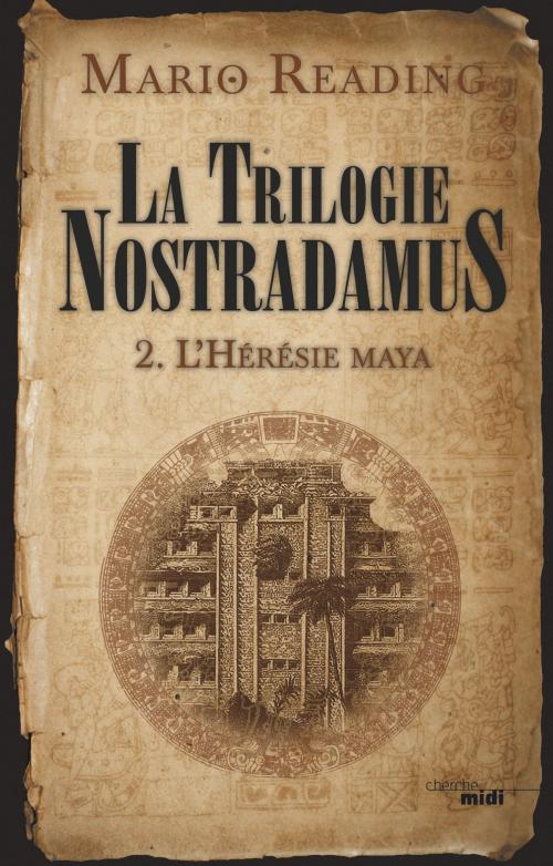 Cover of the book L'Hérésie Maya by Mario READING, Cherche Midi