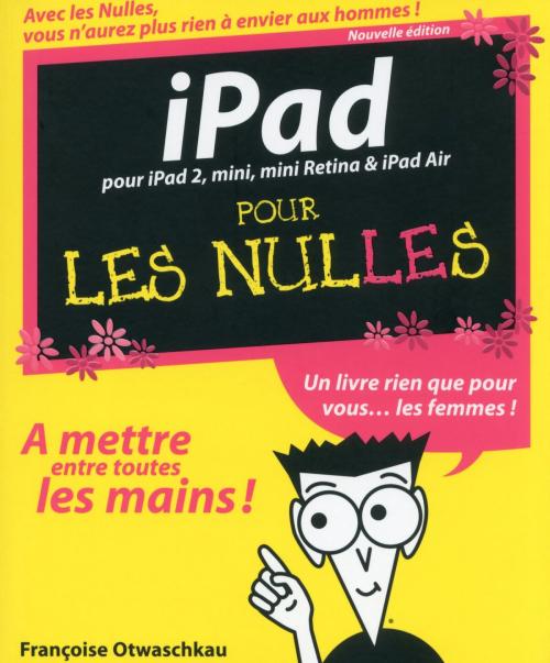Cover of the book iPad Pour les Nulles, 2e by Françoise OTWASCHKAU, edi8