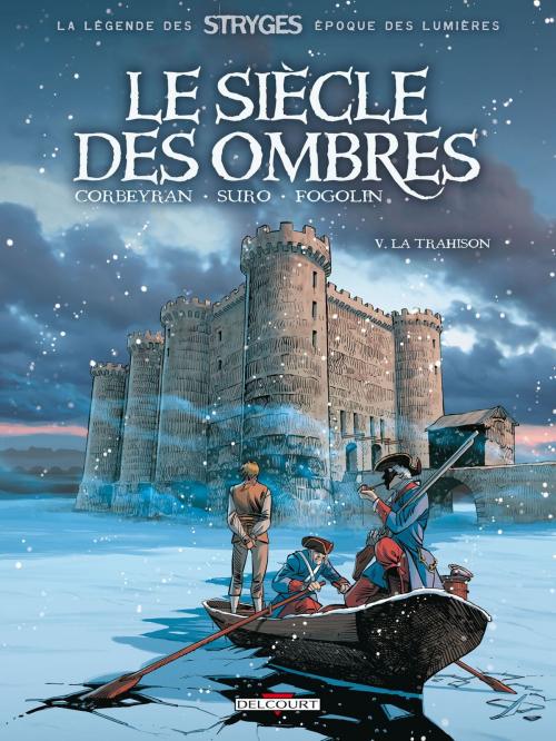 Cover of the book Le Siècle des ombres T05 by Eric Corbeyran, Michel Suro, Delcourt