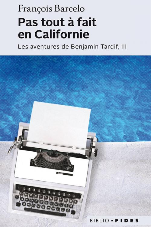 Cover of the book Pas tout à fait en Californie by François Barcelo, Groupe Fides