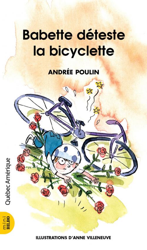 Cover of the book Babette 5 - Babette déteste la bicyclette by Andrée Poulin, Québec Amérique