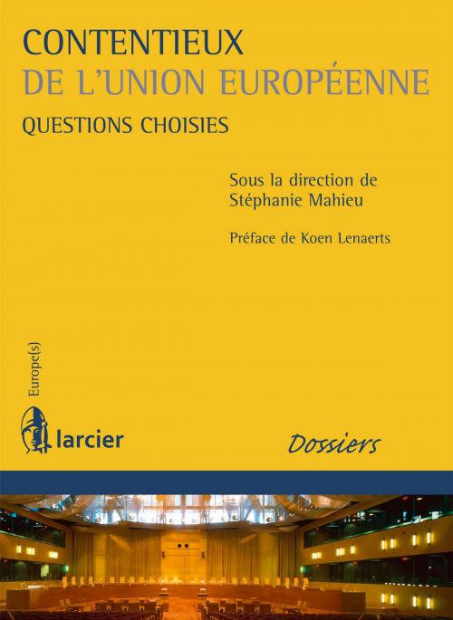 Cover of the book Contentieux de l'Union européenne by Koen Lenaerts, Éditions Larcier