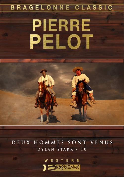 Cover of the book Deux hommes sont venus by Pierre Pelot, Bragelonne