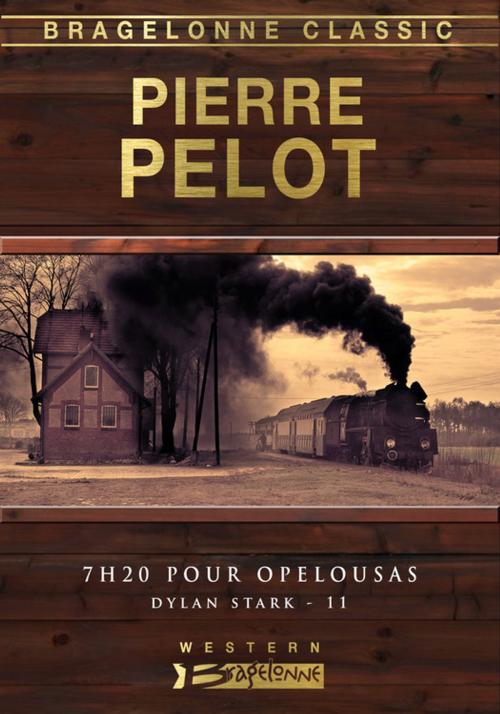 Cover of the book 7 h 20 pour Opelousas by Pierre Pelot, Bragelonne
