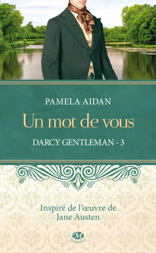 Cover of the book Un mot de vous by Pamela Aidan, Milady