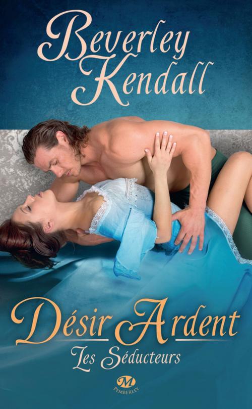 Cover of the book Désir ardent by Beverley Kendall, Milady