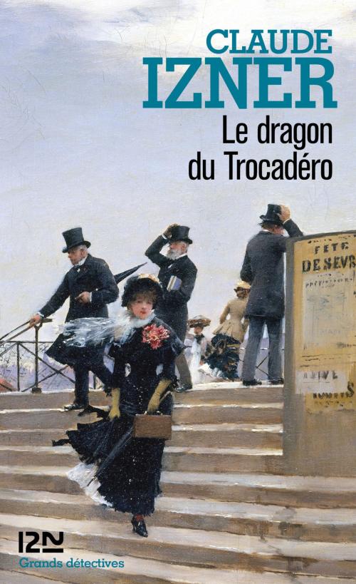 Cover of the book Le dragon du Trocadéro by Claude IZNER, Univers Poche