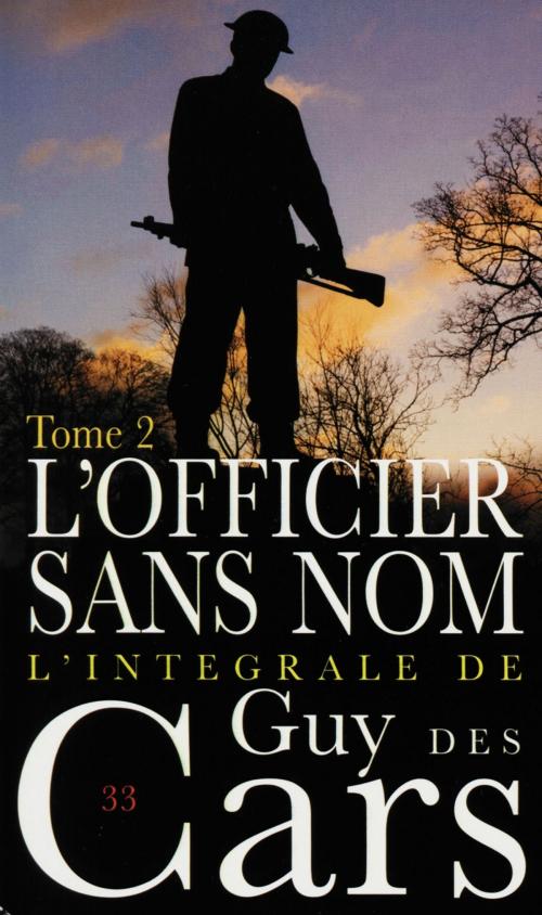 Cover of the book Guy des Cars 33 L'Officier sans nom Tome 2 by Guy Des Cars, Mount Silver