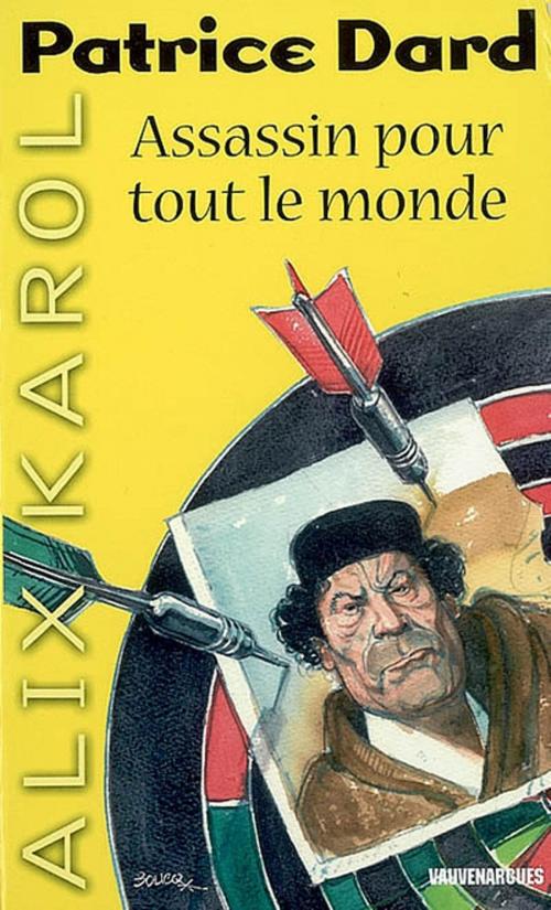 Cover of the book Alix Karol 4 Assassin pour tout le monde by Patrice Dard, Mount Silver