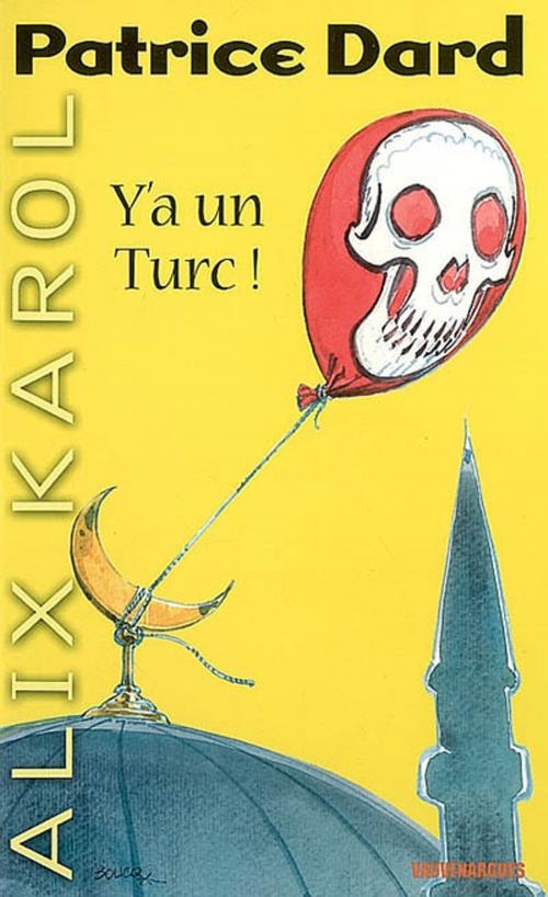 Cover of the book Alix Karol 9 Y'a un Turc ! by Patrice Dard, Mount Silver
