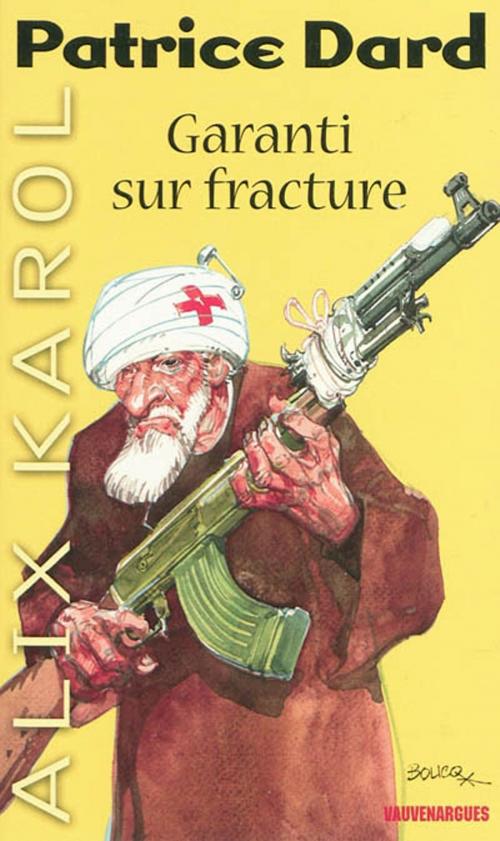 Cover of the book Alix Karol 18 Garanti sur fracture by Patrice Dard, Mount Silver