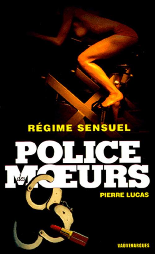 Cover of the book Police des moeurs n°171 Régime sensuel by Pierre Lucas, Mount Silver