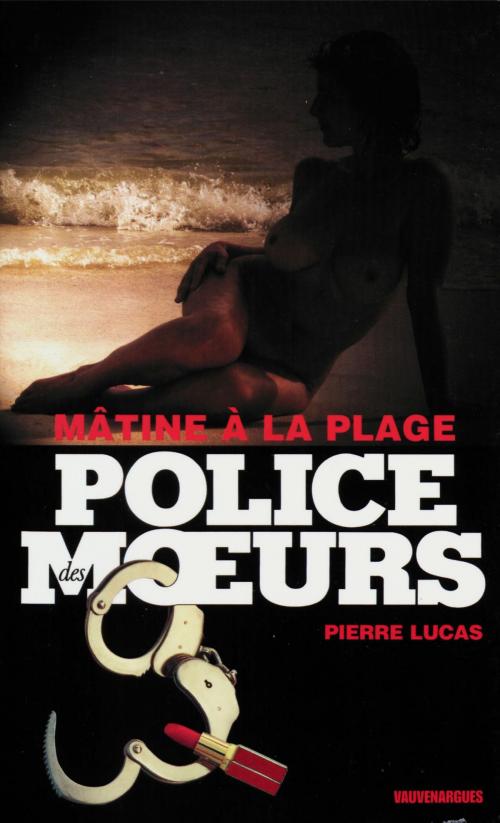 Cover of the book Police des moeurs n°208 Mâtine à la plage by Pierre Lucas, Mount Silver