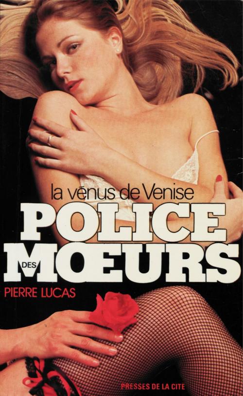 Cover of the book Police des moeurs n°18 La Vénus de Venise by Pierre Lucas, Mount Silver