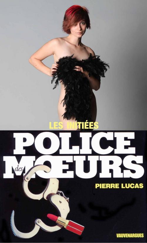 Cover of the book Police des moeurs n°79 Les Initiés by Pierre Lucas, Mount Silver