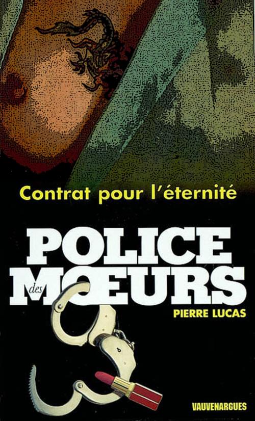 Cover of the book Police des moeurs n°152 Contrat pour l'éternité by Pierre Lucas, Mount Silver