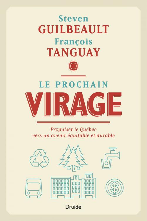 Cover of the book Le prochain virage by Steven Guilbeault, François Tanguay, Éditions Druide