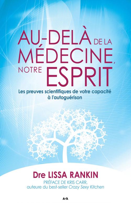 Cover of the book Au-delà de la médecine, notre esprit by Lissa Rankin, Éditions AdA