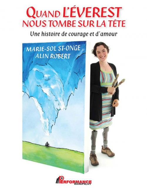 Cover of the book Quand l'Everest nous tombe sur la tête by St-Onge Marie-Sol, Robert Alin, Performance