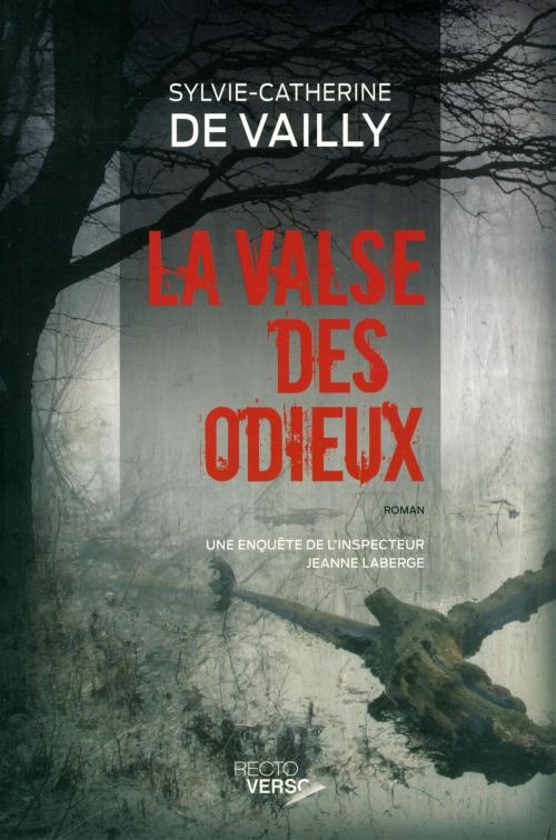 Cover of the book La valse des odieux by Sylvie-Catherine De Vailly, Recto / Verso