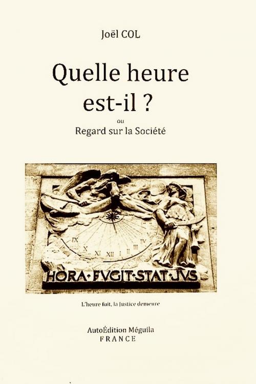 Cover of the book Quelle heure est-il ? by Joël COL, AutoÉdition Méguila