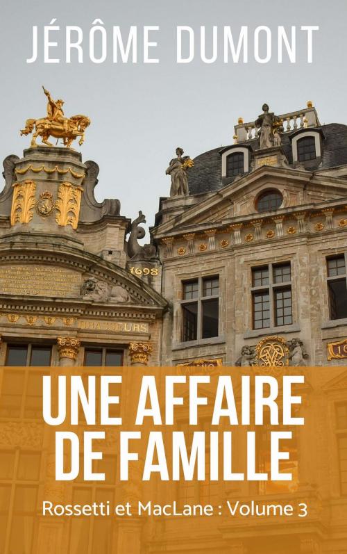 Cover of the book Une affaire de famille by Jerome Dumont, Jérôme Dumont