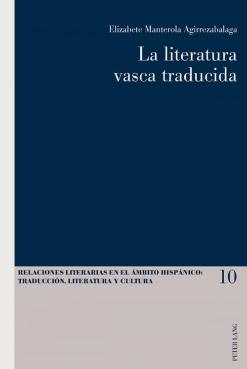 Cover of the book La literatura vasca traducida by Elizabete Manterola Agirrezabalaga, Peter Lang