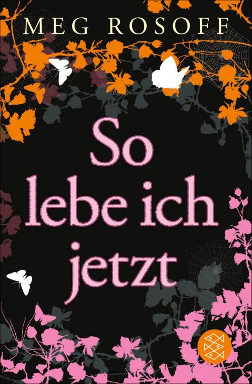 Cover of the book So lebe ich jetzt by Meg Rosoff, SFV: FISCHER Kinder- und Jugendbuch E-Books