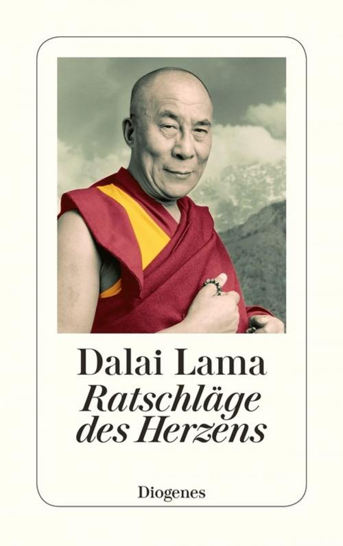 Cover of the book Ratschläge des Herzens by Dalai Lama, Diogenes