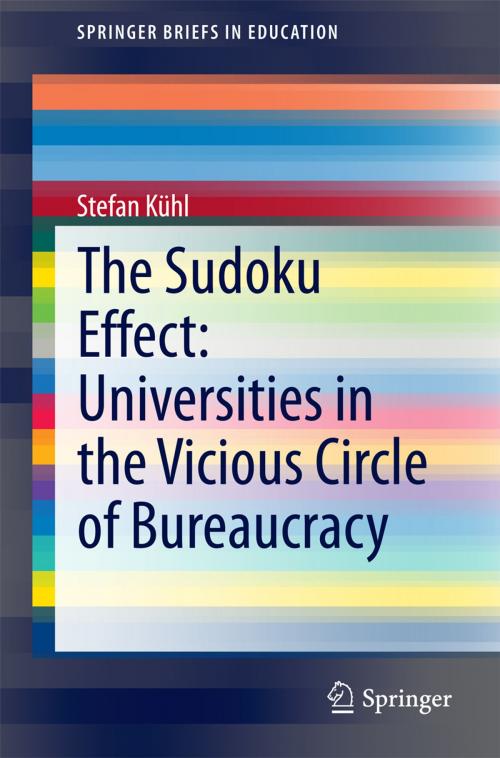 Cover of the book The Sudoku Effect: Universities in the Vicious Circle of Bureaucracy by Stefan Kühl, Springer International Publishing