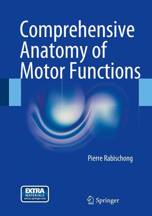 Cover of the book Comprehensive Anatomy of Motor Functions by Pierre Rabischong, Springer International Publishing