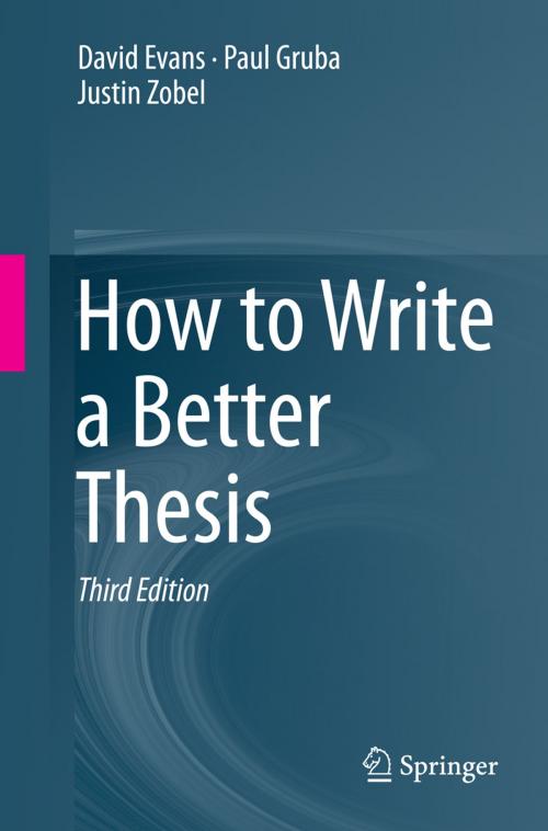 Cover of the book How to Write a Better Thesis by David Evans, Paul Gruba, Justin Zobel, Springer International Publishing