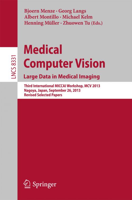 Cover of the book Medical Computer Vision. Large Data in Medical Imaging by , Springer International Publishing