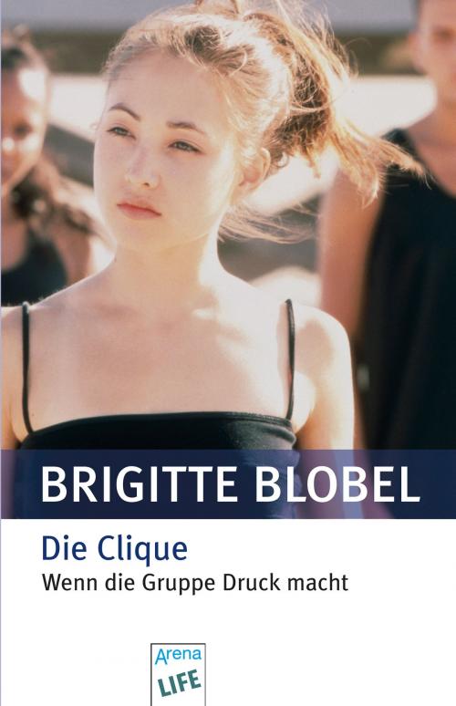 Cover of the book Die Clique by Brigitte Blobel, Arena Verlag