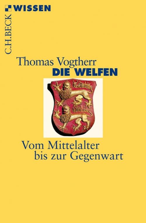 Cover of the book Die Welfen by Thomas Vogtherr, C.H.Beck