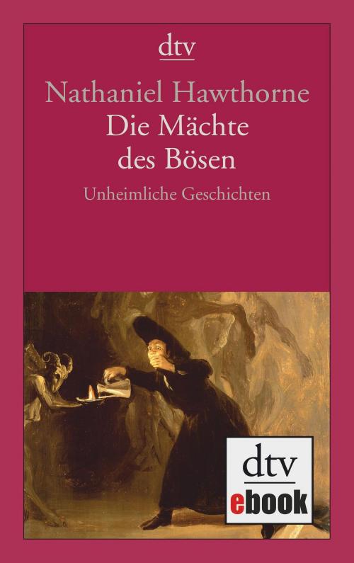 Cover of the book Die Mächte des Bösen by Nathaniel Hawthorne, dtv