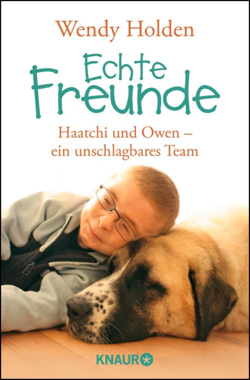 Cover of the book Echte Freunde by Wendy Holden, Knaur eBook