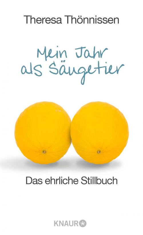 Cover of the book Mein Jahr als Säugetier by Theresa Thönnissen, Knaur eBook