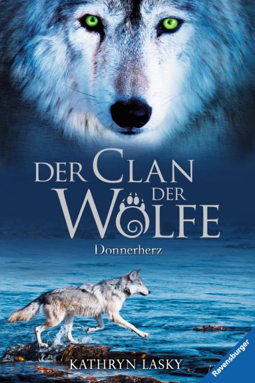 Cover of the book Der Clan der Wölfe 1: Donnerherz by Kathryn Lasky, Ravensburger Buchverlag
