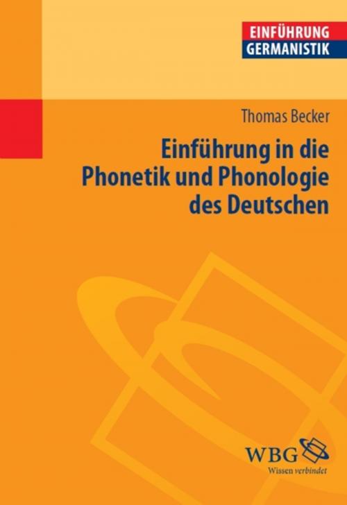 Cover of the book Einführung in die Phonetik und Phonologie des Deutschen by Thomas Becker, wbg Academic
