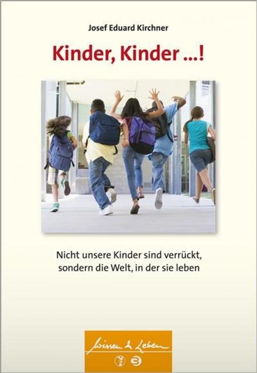 Cover of the book Kinder, Kinder ...! by Josef Eduard Kirchner, Schattauer GmbH, Verlag für Medizin und Naturwissenschaften
