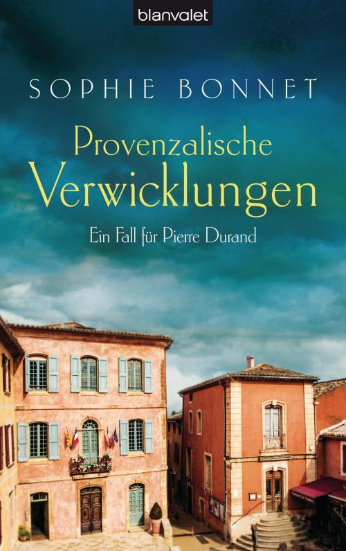 Cover of the book Provenzalische Verwicklungen by Sophie Bonnet, Blanvalet Verlag