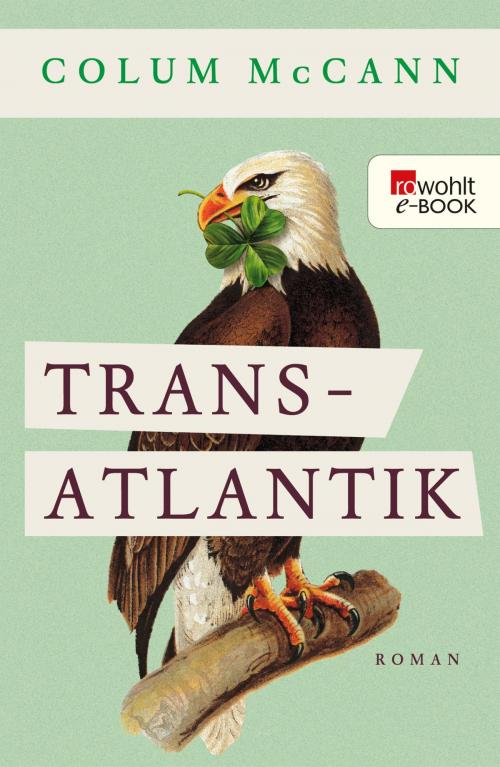 Cover of the book Transatlantik by Colum McCann, Rowohlt E-Book