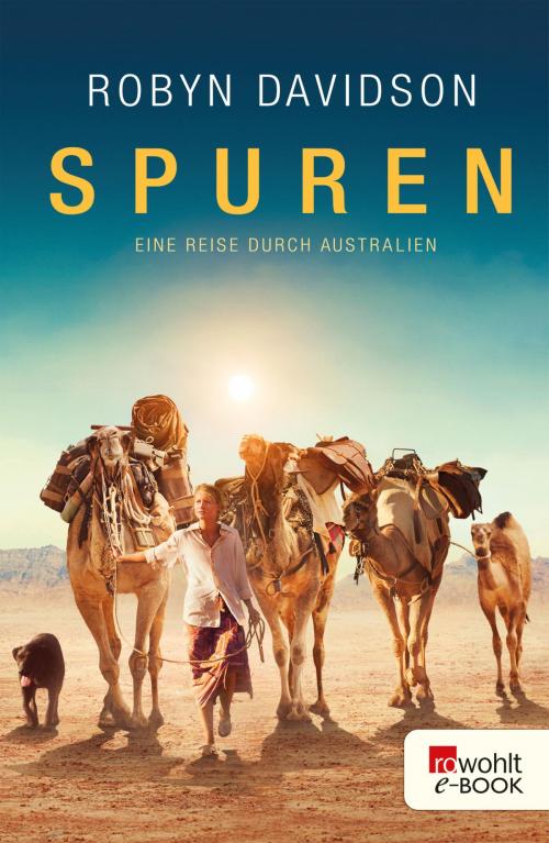 Cover of the book Spuren by Robyn Davidson, Robyn Davidson, Rowohlt E-Book